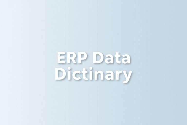 ERP数据字典怎么做？如何构建高效的企业级数据管理基础？